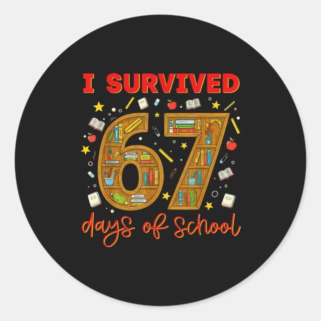 I Survived 67 Days Of School Funny Meme Teacher St Classic Round Sticker (Front)