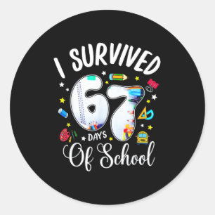 I Survived 67 Days Of School Funny Meme Teacher St Classic Round Sticker