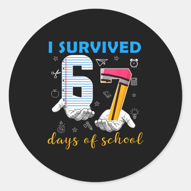 I Survived 67 Days Of School Funny Meme Teacher St Classic Round Sticker (Front)