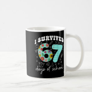 I Survived 67 Days Of School Funny Meme Teacher St Coffee Mug
