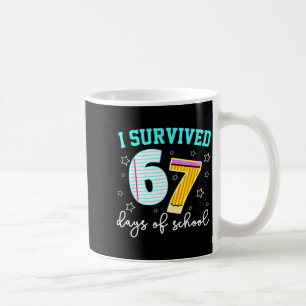 I Survived 67 Days Of School Funny Meme Teacher St Coffee Mug