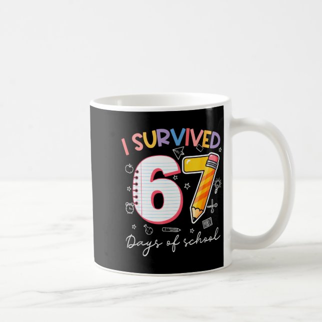 I Survived 67 Days Of School Funny Meme Teacher St Coffee Mug (Right)