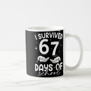 I Survived 67 Days Of School Funny Meme Teacher St Coffee Mug