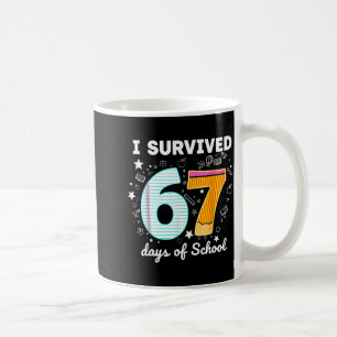 I Survived 67 Days Of School Funny Meme Teacher St Coffee Mug