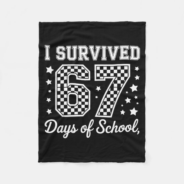 I Survived 67 Days Of School Funny Meme Teacher St Fleece Blanket (Front)