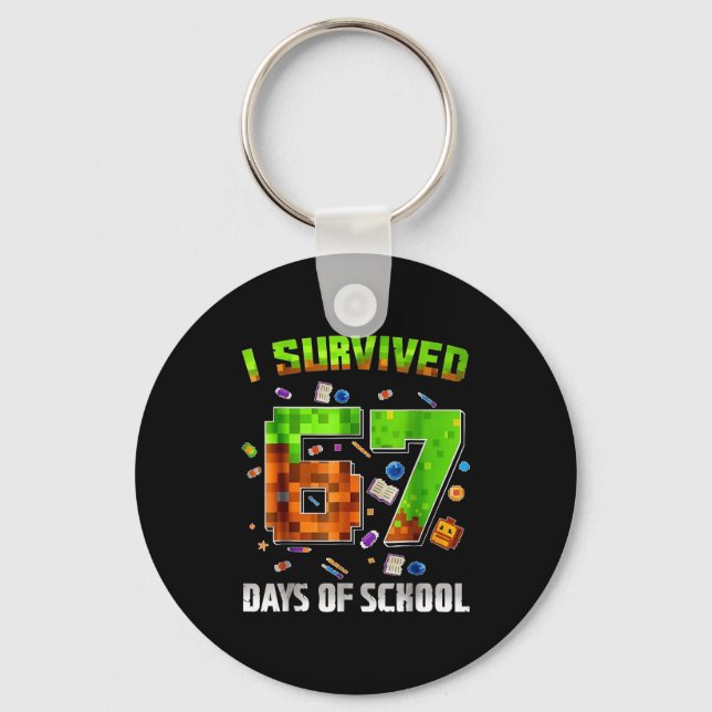 I Survived 67 Days Of School Funny Meme Teacher St Keychain (Front)