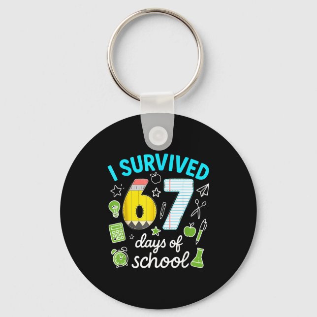 I Survived 67 Days Of School Funny Meme Teacher St Keychain (Front)