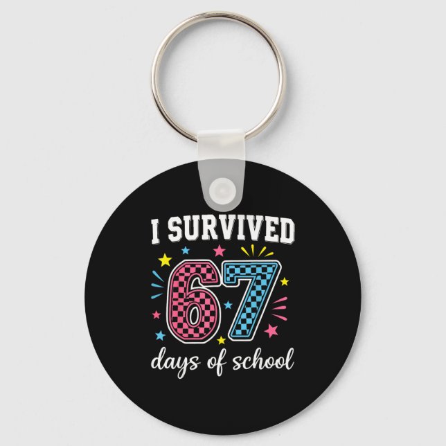 I Survived 67 Days Of School Funny Meme Teacher St Keychain (Front)