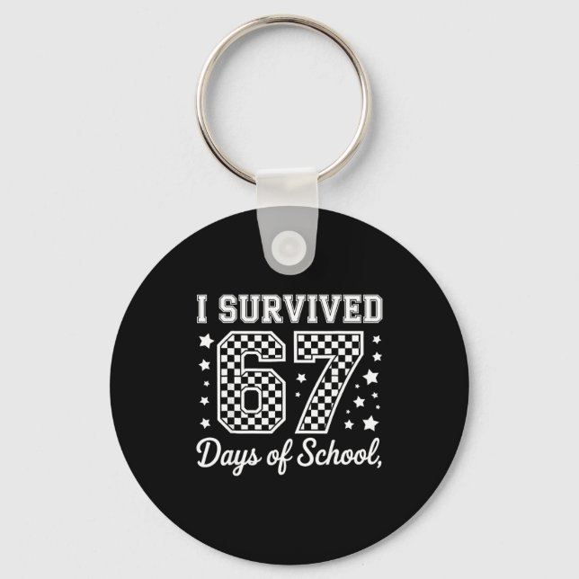 I Survived 67 Days Of School Funny Meme Teacher St Keychain (Front)