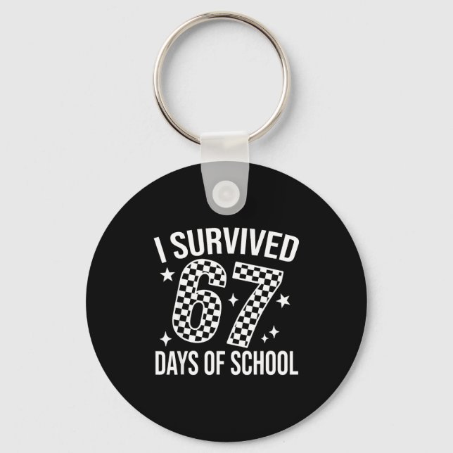 I Survived 67 Days Of School Funny Meme Teacher St Keychain (Front)