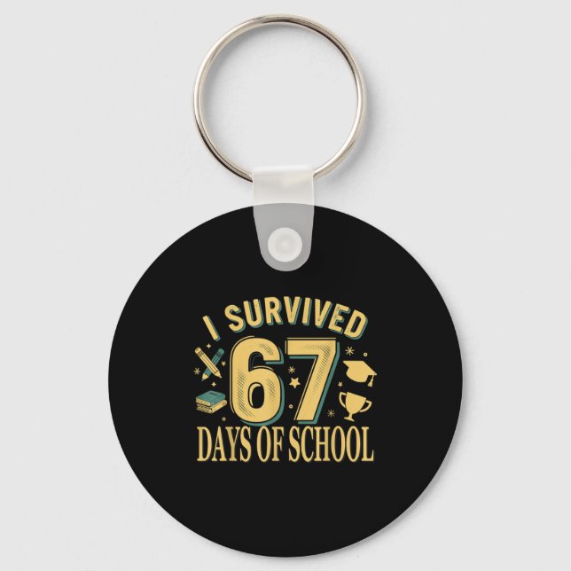 I Survived 67 Days Of School Funny Meme Teacher St Keychain (Front)