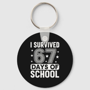 I Survived 67 Days Of School Funny Meme Teacher St Keychain