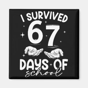 I Survived 67 Days Of School Funny Meme Teacher St Magnet