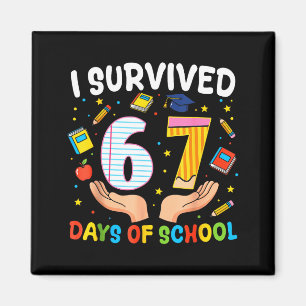 I Survived 67 Days Of School Funny Meme Teacher St Magnet