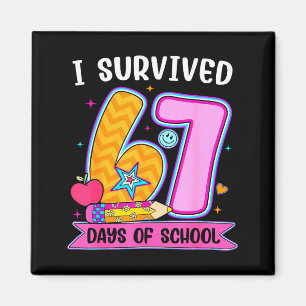 I Survived 67 Days Of School Funny Meme Teacher St Magnet