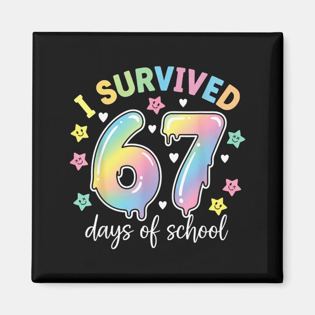 I Survived 67 Days Of School Funny Meme Teacher St Magnet (Front)