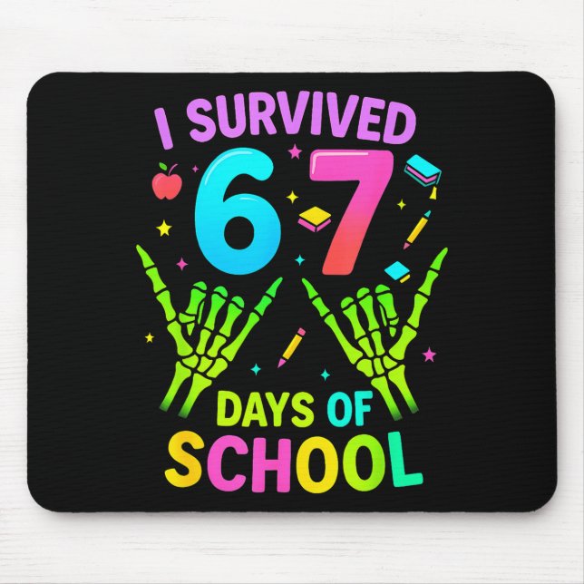 I Survived 67 Days Of School Funny Meme Teacher St Mouse Pad (Front)