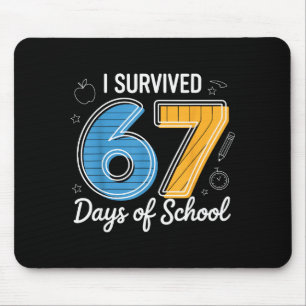 I Survived 67 Days Of School Funny Meme Teacher St Mouse Pad