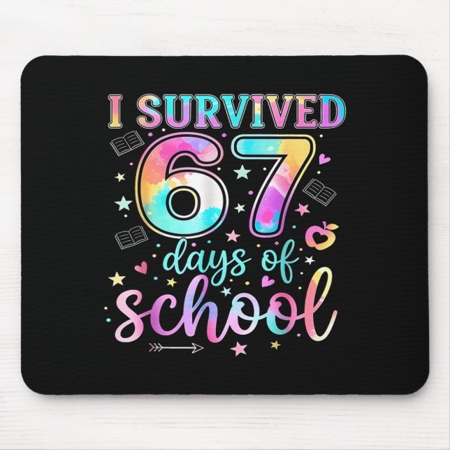 I Survived 67 Days Of School Funny Meme Teacher St Mouse Pad (Front)
