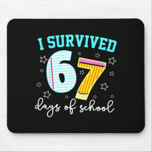 I Survived 67 Days Of School Funny Meme Teacher St Mouse Pad