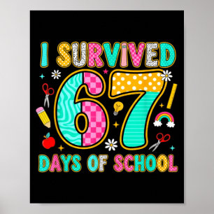 I Survived 67 Days Of School Funny Meme Teacher St Poster