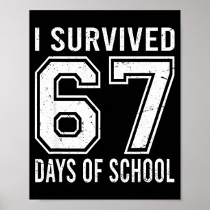 I Survived 67 Days Of School Funny Meme Teacher St Poster