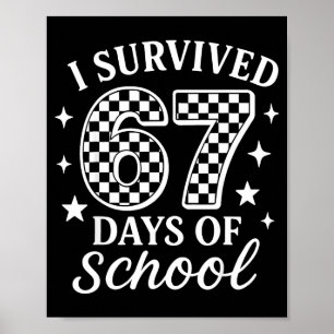 I Survived 67 Days Of School Funny Meme Teacher St Poster