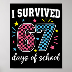 I Survived 67 Days Of School Funny Meme Teacher St Poster