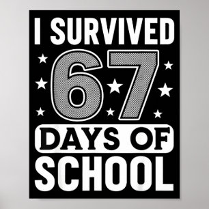 I Survived 67 Days Of School Funny Meme Teacher St Poster