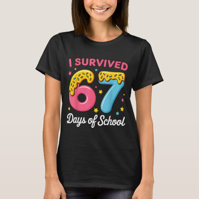 I Survived 67 Days Of School Funny Meme Teacher St T-Shirt (Front)