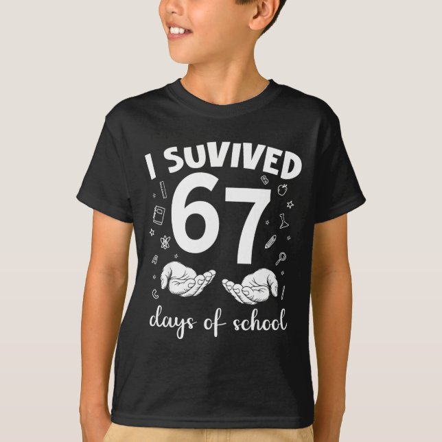 I Survived 67 Days Of School Funny Meme Teacher St T-Shirt (Front)