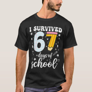 I Survived 67 Days Of School Funny Meme Teacher St T-Shirt