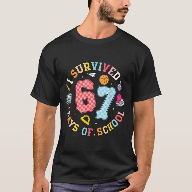 I Survived 67 Days Of School Funny Meme Teacher St T-Shirt (Front)