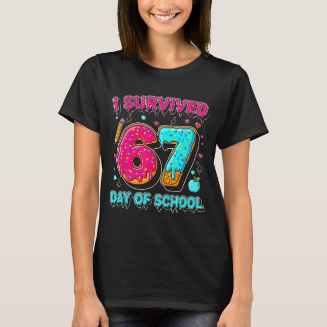 I Survived 67 Days Of School Funny Meme Teacher St T-Shirt (Front)