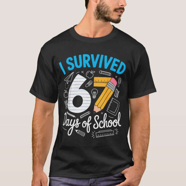 I Survived 67 Days Of School Funny Meme Teacher St T-Shirt (Front)