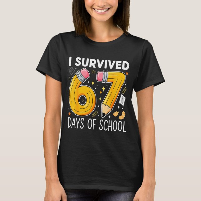 I Survived 67 Days Of School Funny Meme Teacher St T-Shirt (Front)