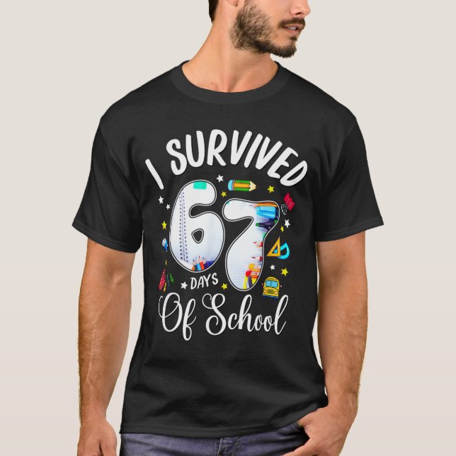 I Survived 67 Days Of School Funny Meme Teacher St T-Shirt (Front)