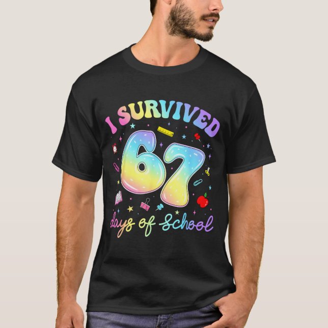 I Survived 67 Days Of School Funny Meme Teacher St T-Shirt (Front)