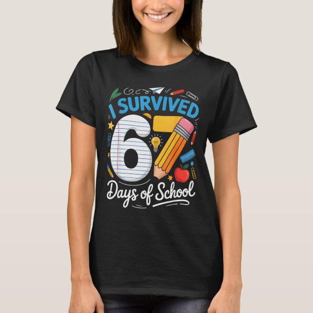 I Survived 67 Days Of School Funny Meme Teacher St T-Shirt (Front)