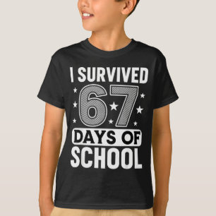 I Survived 67 Days Of School Funny Meme Teacher St T-Shirt