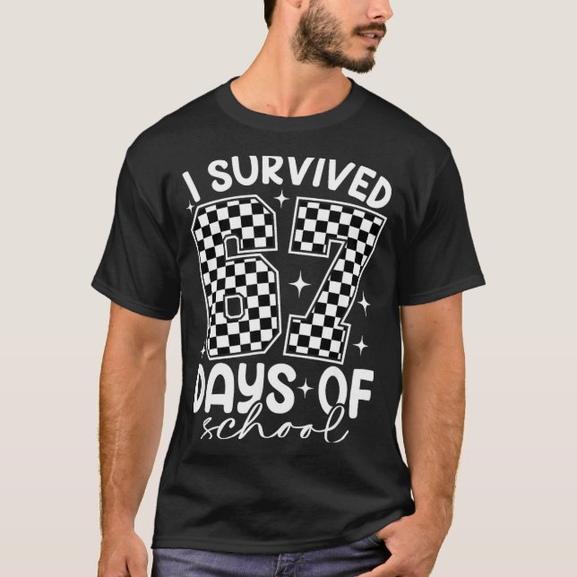I Survived 67 Days Of School Funny Meme Teacher St T-Shirt (Front)