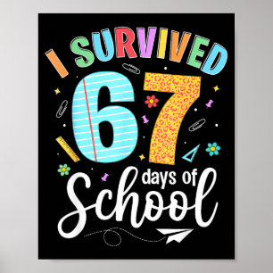 I Survived 67 Days Of School Funny Meme Teachers S Poster