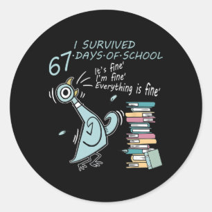 I Survived 67 Days Of School Funny Pigeon 67th Day Classic Round Sticker