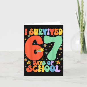 I Survived 67 Days Of School Funny Six Seven 6 7 M Card