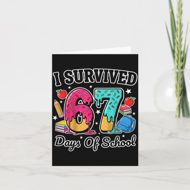 I Survived 67 Days Of School Funny Six Seven 6 7 M Card (Front)