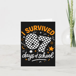 I Survived 67 Days Of School Funny Six Seven 6 7 M Card