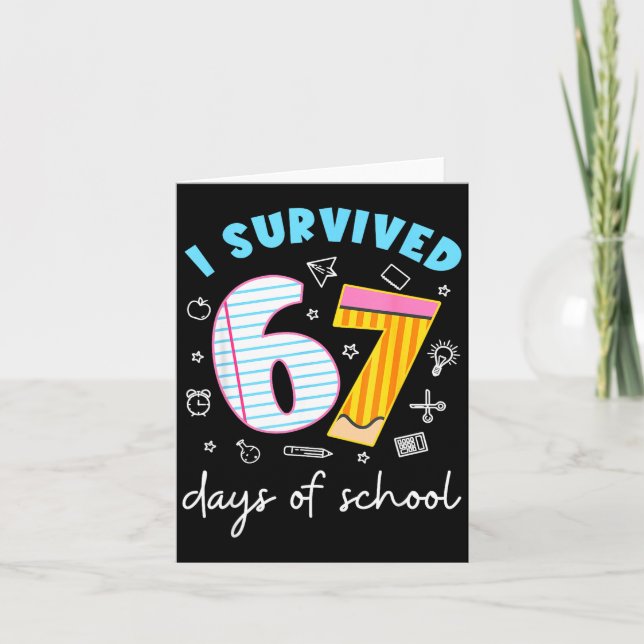 I Survived 67 Days Of School Funny Six Seven 6 7 M Card (Front)
