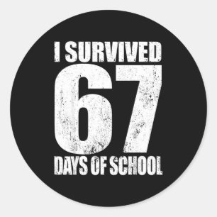 I Survived 67 Days Of School Funny Six Seven 6 7 M Classic Round Sticker
