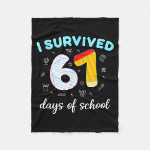 I Survived 67 Days Of School Funny Six Seven 6 7 M Fleece Blanket