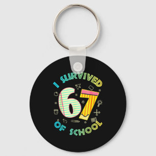 I Survived 67 Days Of School Funny Six Seven 6 7 M Keychain
